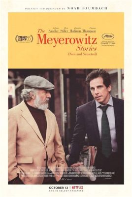 The Meyerowitz Stories (New and Selected) – A Quirky Family Drama With Stellar Performances!